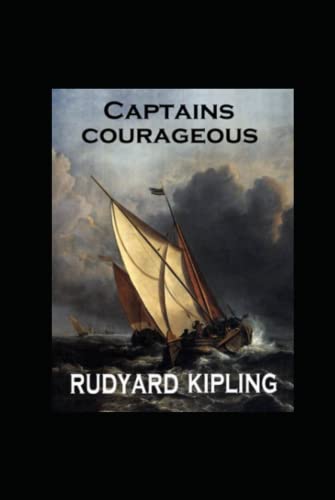 Captains Courageous: Illustrated Edition